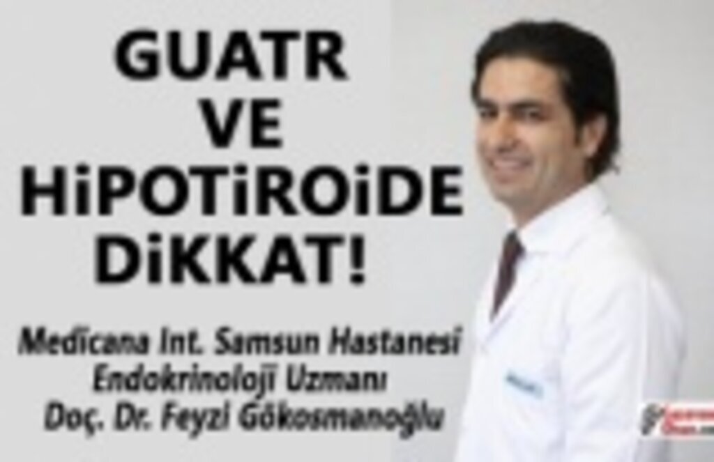 Guatr ve Hipotiroide Dikkat!