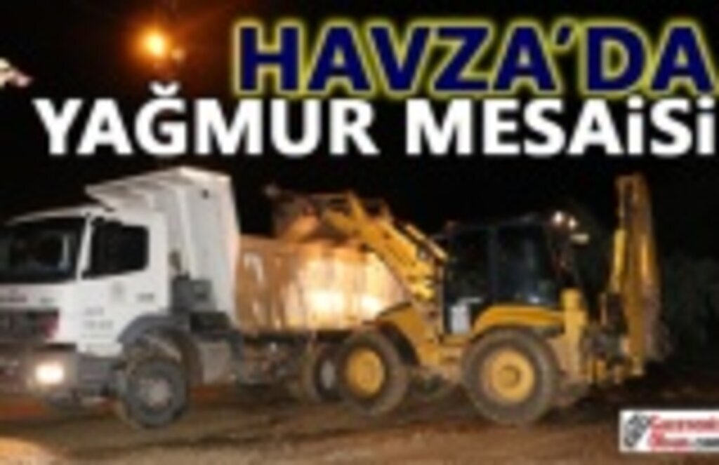 Havza'da sağanak mesaisi