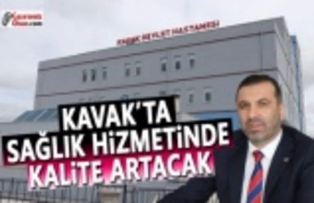 Kavak'ta Sağlık Hizmetinde Kalite Artacak