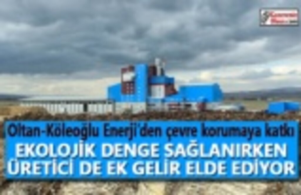 Oltan-Köleoğlu Enerji’den çevre korumaya katkı