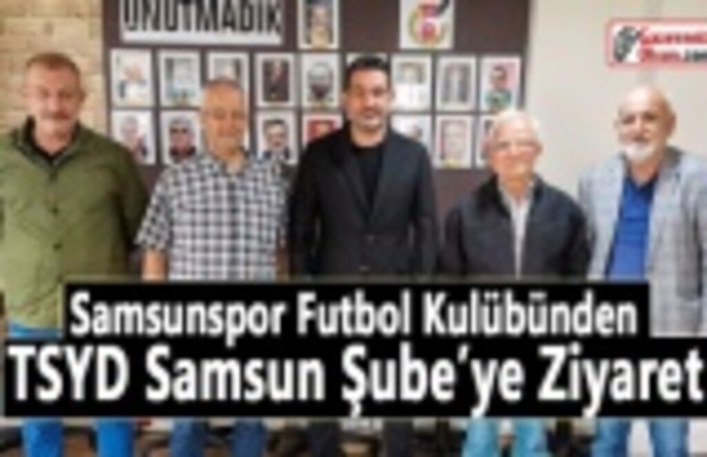 Samsunspor Futbol Kulübünden TSYD'ye Hayırlı Olsun Ziyareti