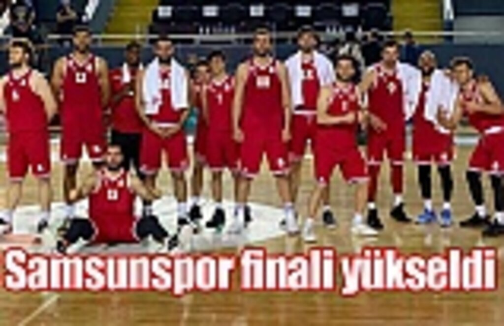 Samsunspor finale yükseldi