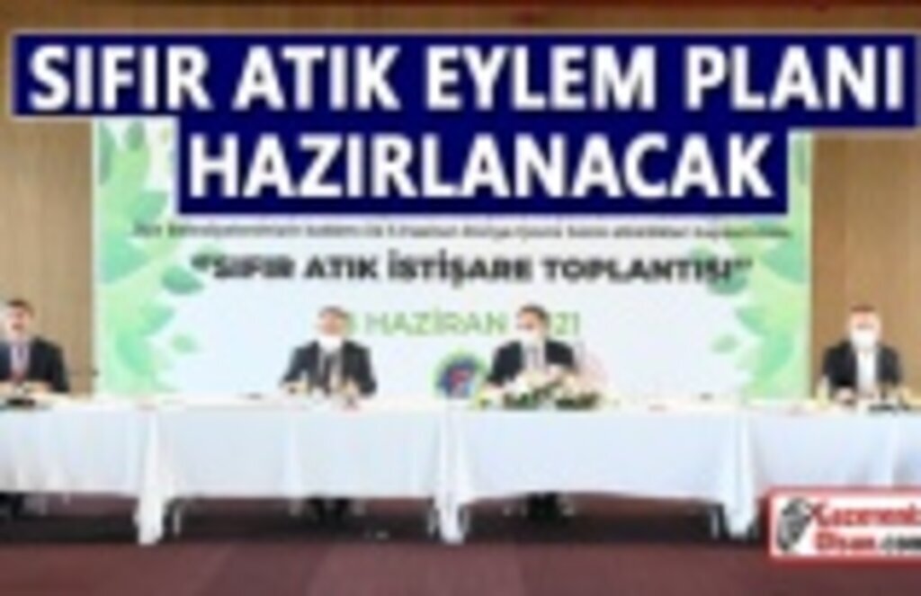 Sıfır Atık Eylem Planı hazırlanacak