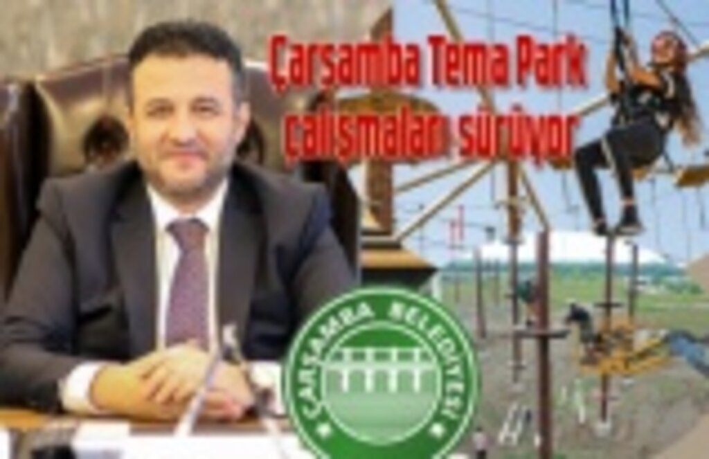 Çarşamba'ya macera parkı yapılıyor