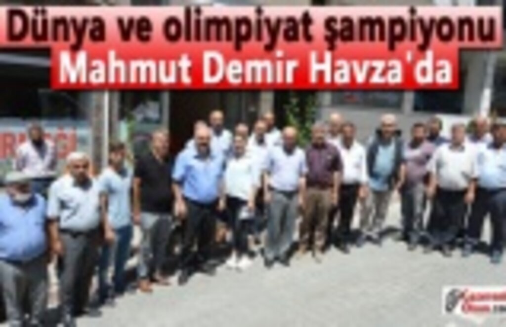Dünya ve olimpiyat şampiyonu Mahmut Demir Havza'da muhtarlar ile buluştu