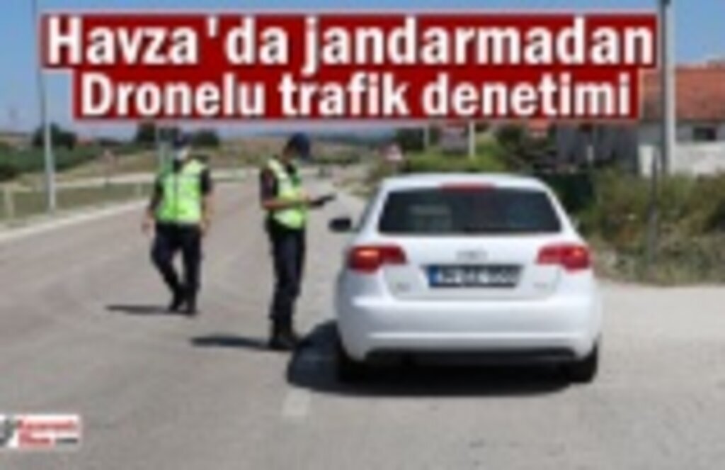 Havza'da jandarmadan dronelu trafik denetimi