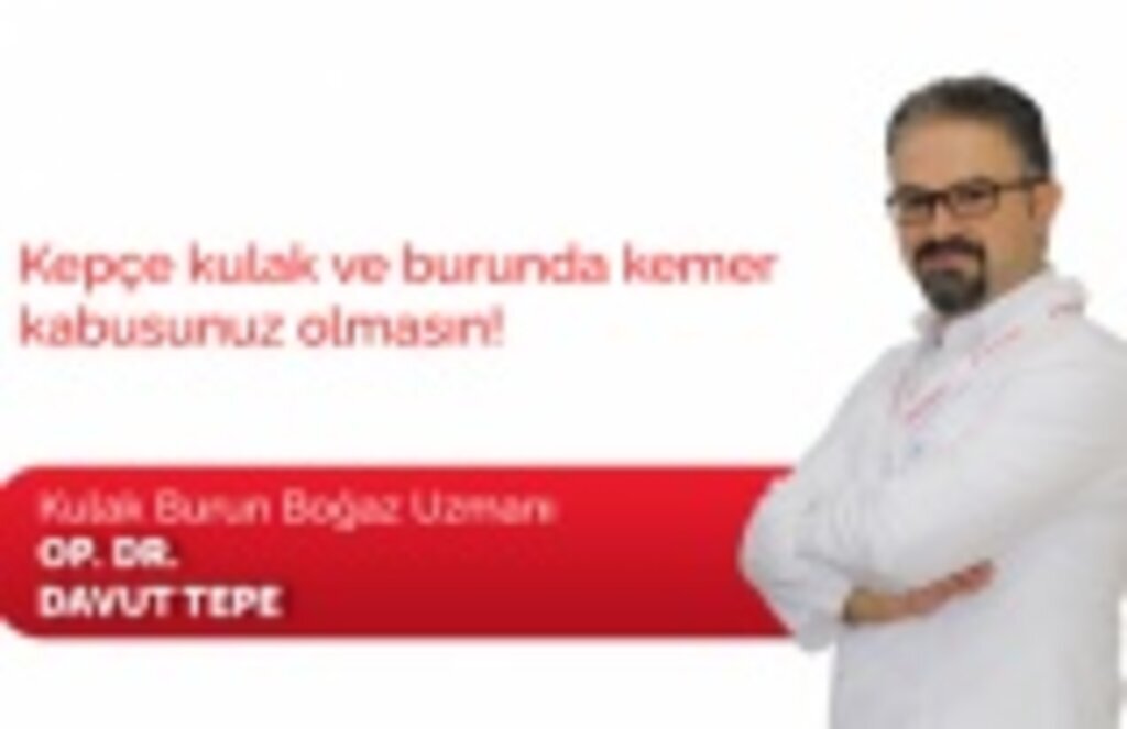 Kepçe kulak ve burunda kemer kabusunuz olmasın!