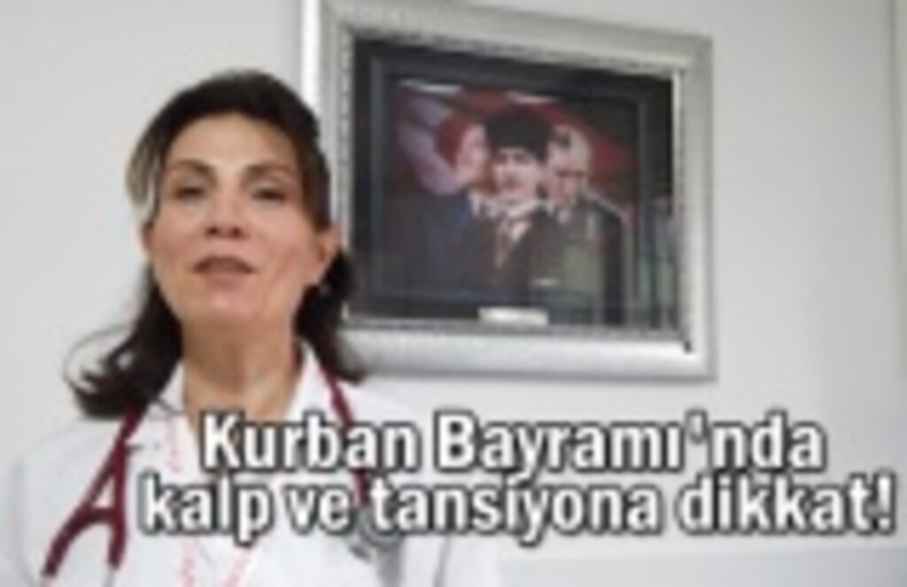 Kurban Bayramı'nda kalp ve tansiyona dikkat!