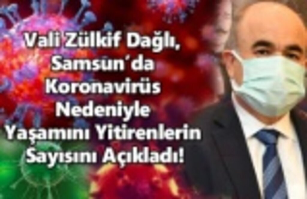 Samsun'da koronavirüsten kaç kişi vefat etti!