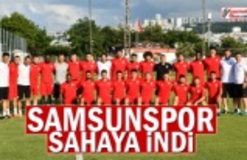 Samsunspor 2021-2022 sezon hazırlıklarına başladı