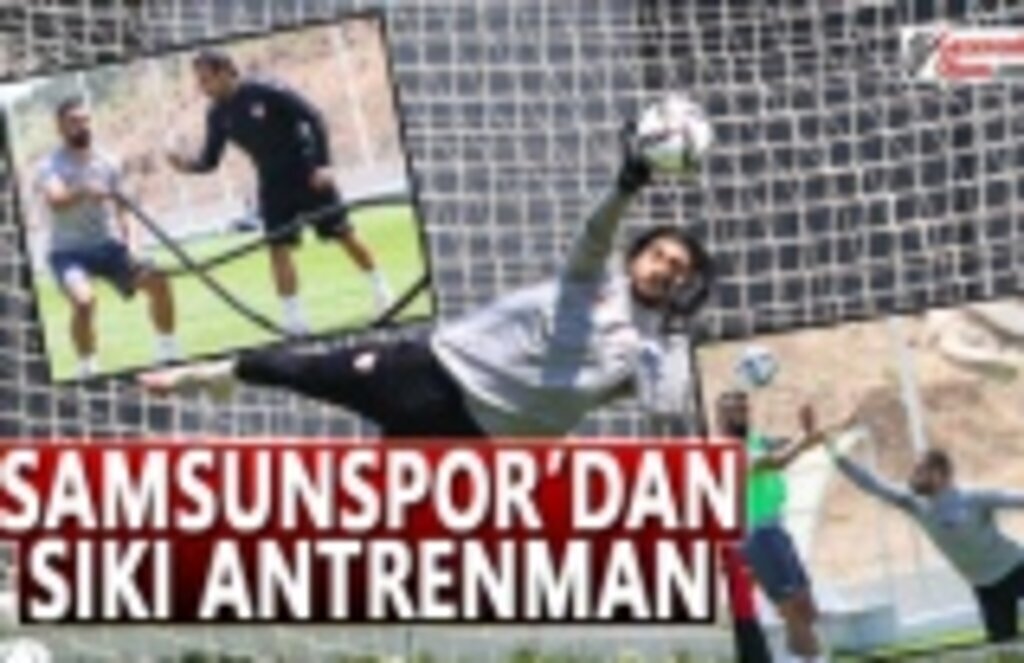 Samsunspor'dan Sıkı Antrenman