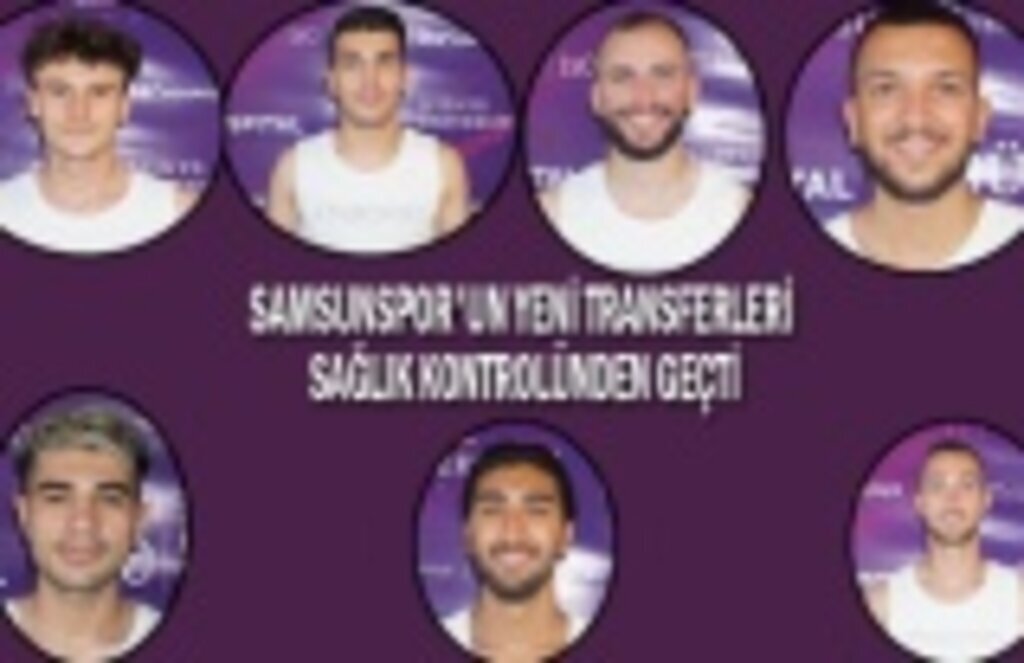 Samsunspor'un yeni transferleri sağlık kontrolünden geçti