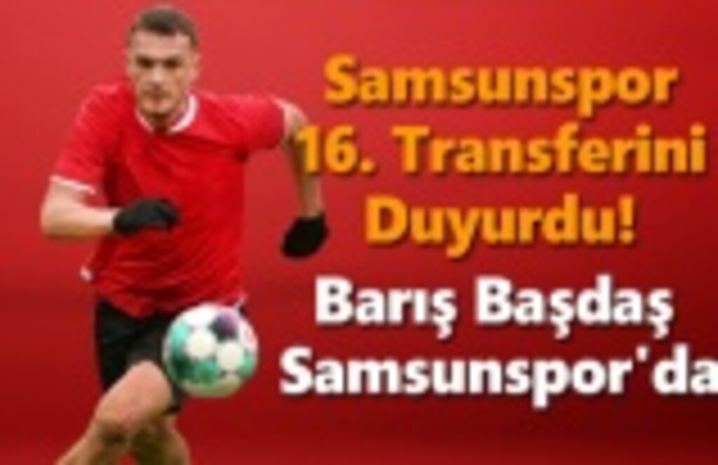 Barış Başdaş Samsunspor'da, Barış Başdaş kimdir?