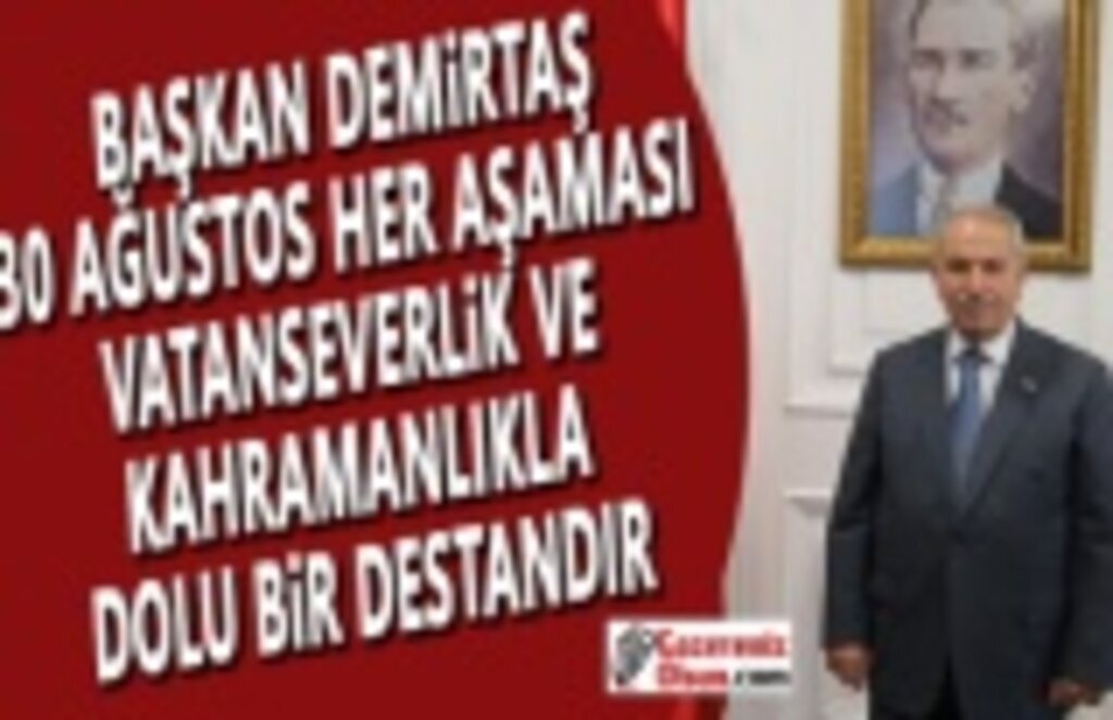 Başkan Necattin Demirtaş'tan, 30 Ağustos Zafer Bayramı Mesajı