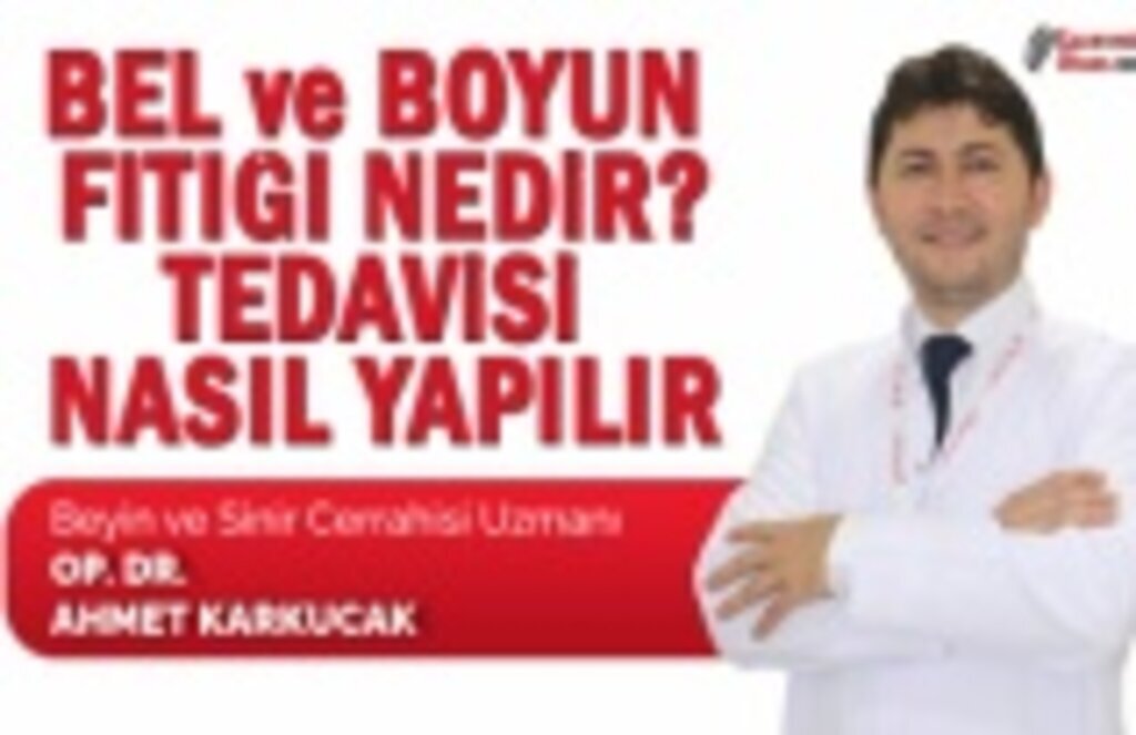 Bel ve boyun fıtığı nedir, tedavisi nasıl yapılır?