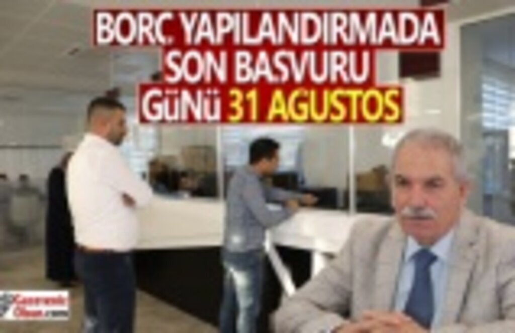 Borç Yapılandırmada Son Başvuru Günü 31 Ağustos
