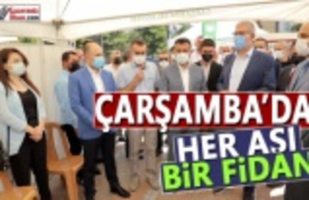 Çarşamba'da her aşı, bir fidan