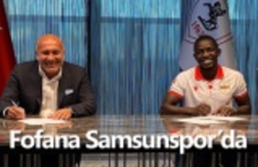 Fofana Samsunspor’da
