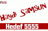 Haydi Samsun; Hedef 5555