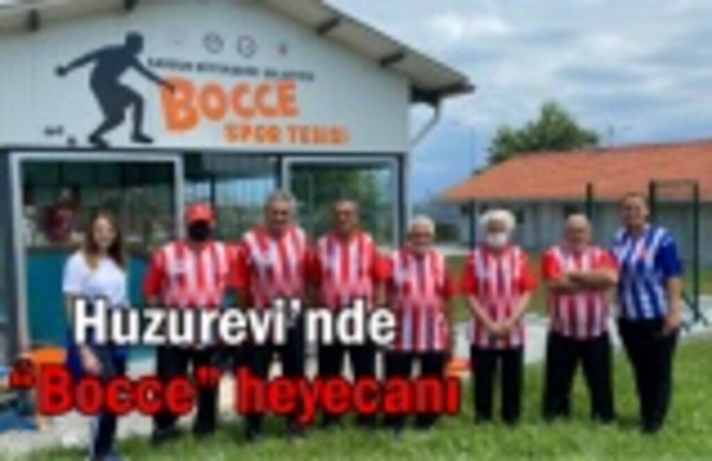Huzurevi’nde “Bocce” heyecanı