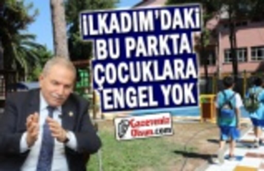 İlkadım'daki bu parkta çocuklara engel yok