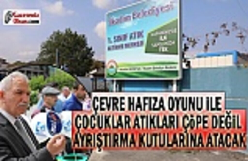 İlkadım'da Çevre Atık Oyunu geri dönüşümü sevdirecek