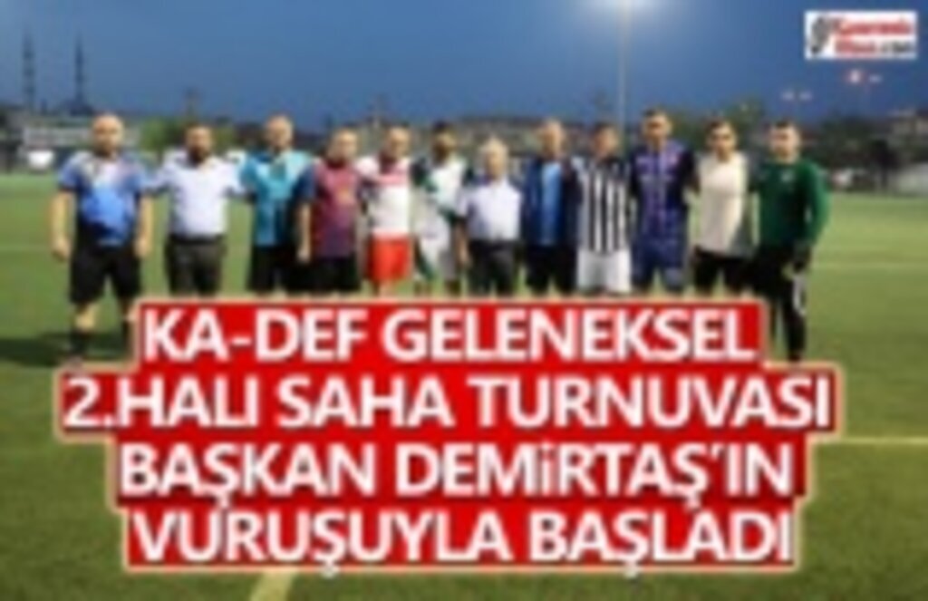KA-DEF Geleneksel 2. Halı Saha Turnuvası Başladı
