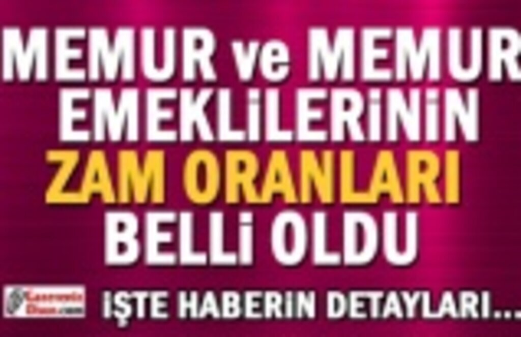 Memur ve memur emeklilerine müjde zam oranı belli oldu