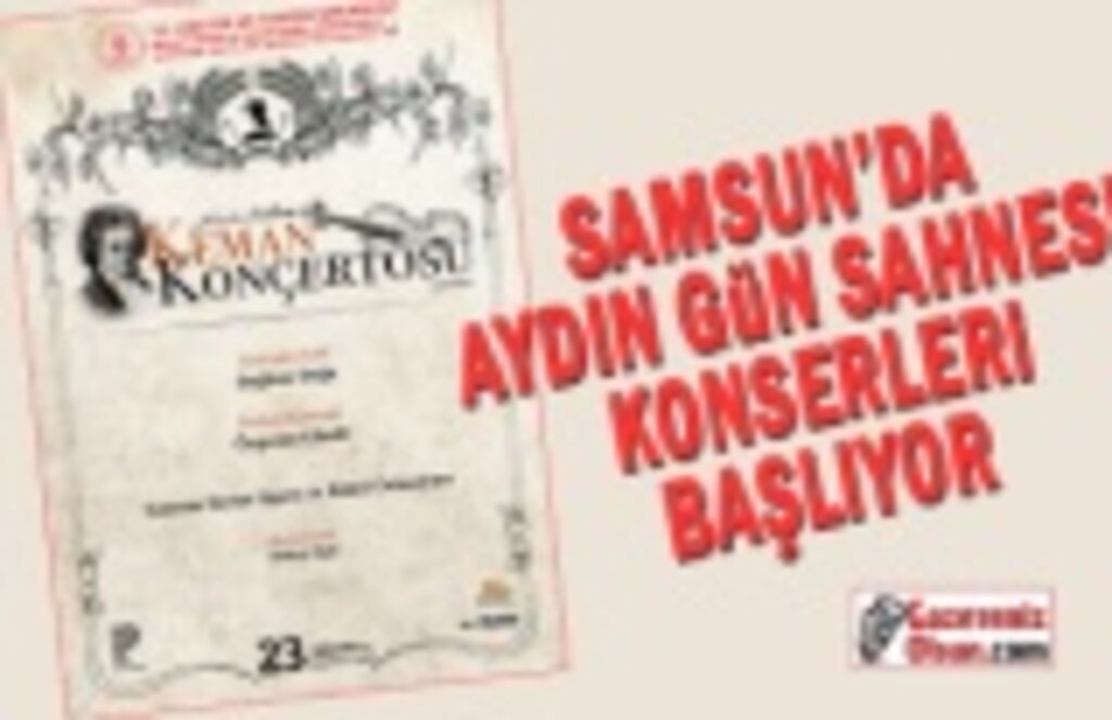 Samsun'da Aydın Gün Sahnesi Konserleri Başlıyor