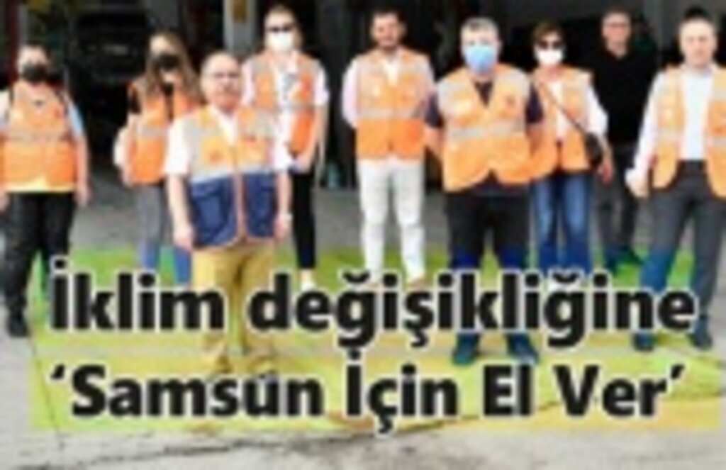 Samsun İçin El Ver Projesi Sürüyor