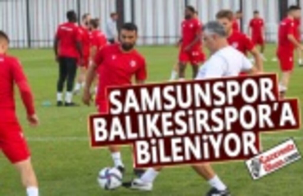 Samsunspor, Balıkesirspor'a Bileniyor
