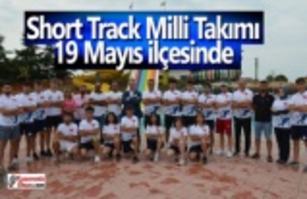 Short Track Milli Takımı 19 Mayıs İlçesinde