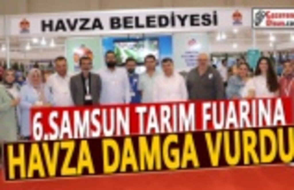 6. Samsun Tarım Fuarına Havza damga vurdu