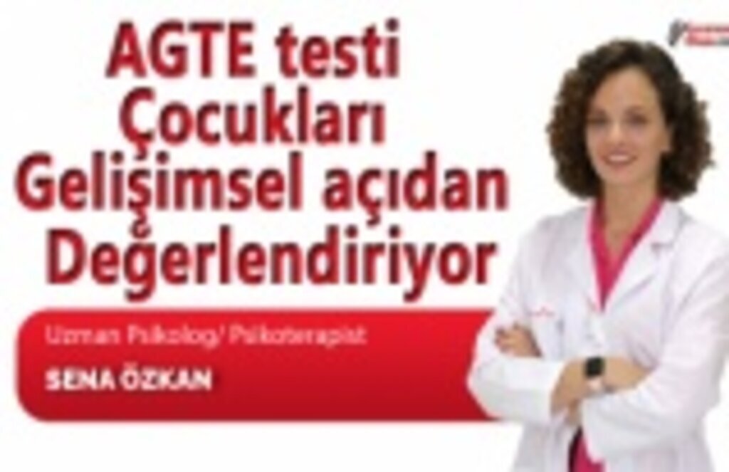 AGTE testi çocukları gelişimsel açıdan değerlendiriyor