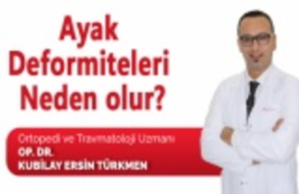 Ayak deformiteleri neden olur?