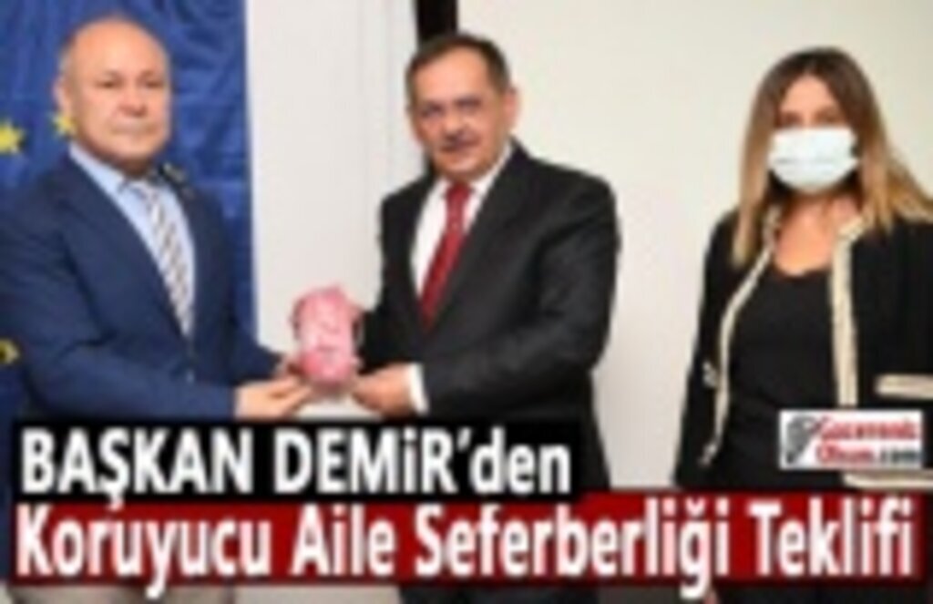 Başkan Demir’den Koruyucu Aile Seferberliği Teklifi