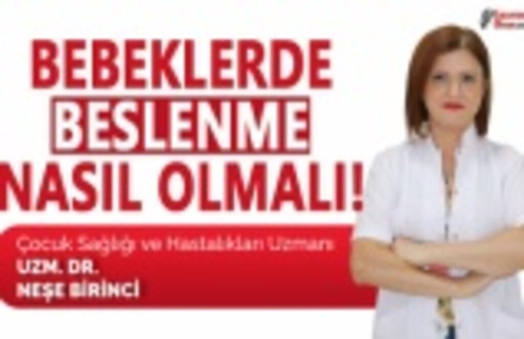 Bebeklerde beslenme nasıl olmalıdır?