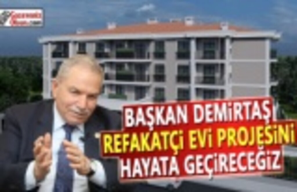 Çevre İlden Gelen Hasta Yakınları için Refakatçi Evi Projesi Hayat Bulacak