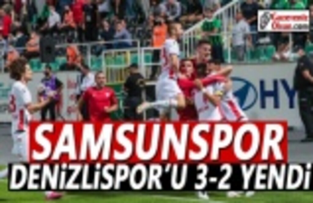 Denizlispor Samsunspor'a 3-2 Yenildi