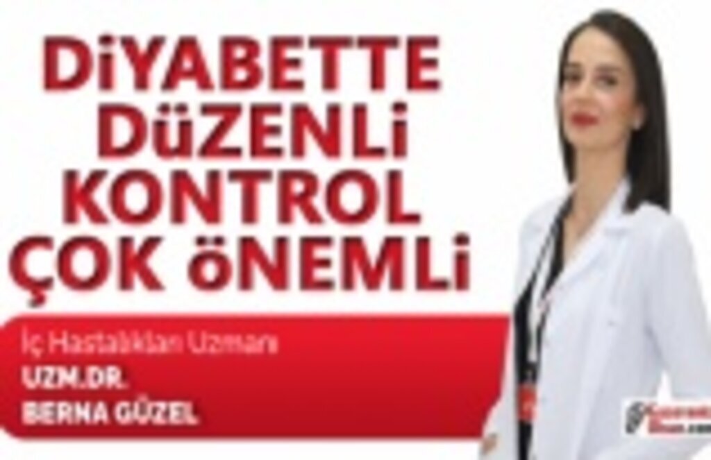 Diyabette düzenli kontrol çok önemli