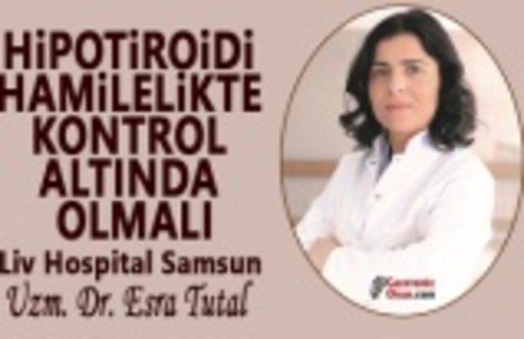 Hipotiroidi Hamilelikte Kontrol Altında Olmalı