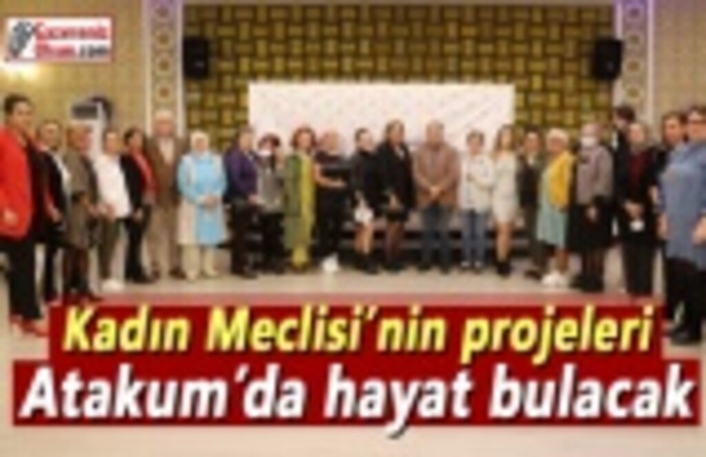 Kadın Meclisi’nin projeleri Atakum’da hayat bulacak