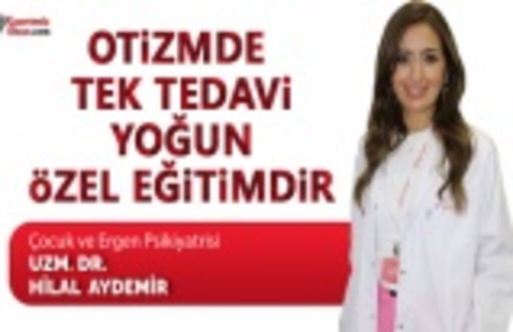 Otizmde tek tedavi yoğun özel eğitimdir