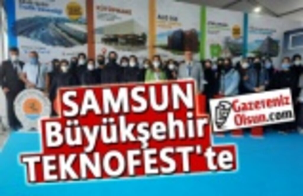 Samsun Büyükşehir TEKNOFEST'te