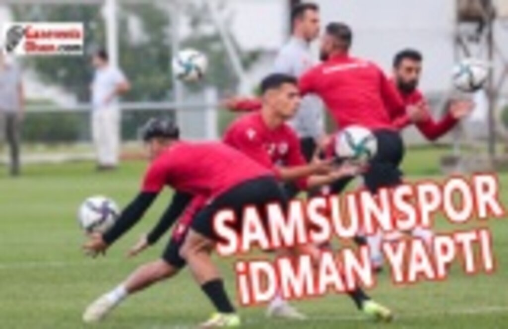 Samsunspor İdman Yaptı