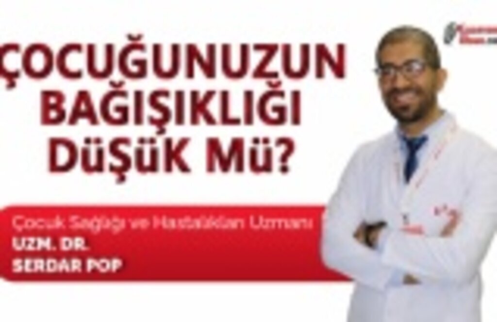 Tedbirler azalınca bulaşıcı hastalıklar arttı, Çocuğunuzun Bağışıklığı Düşük mü?