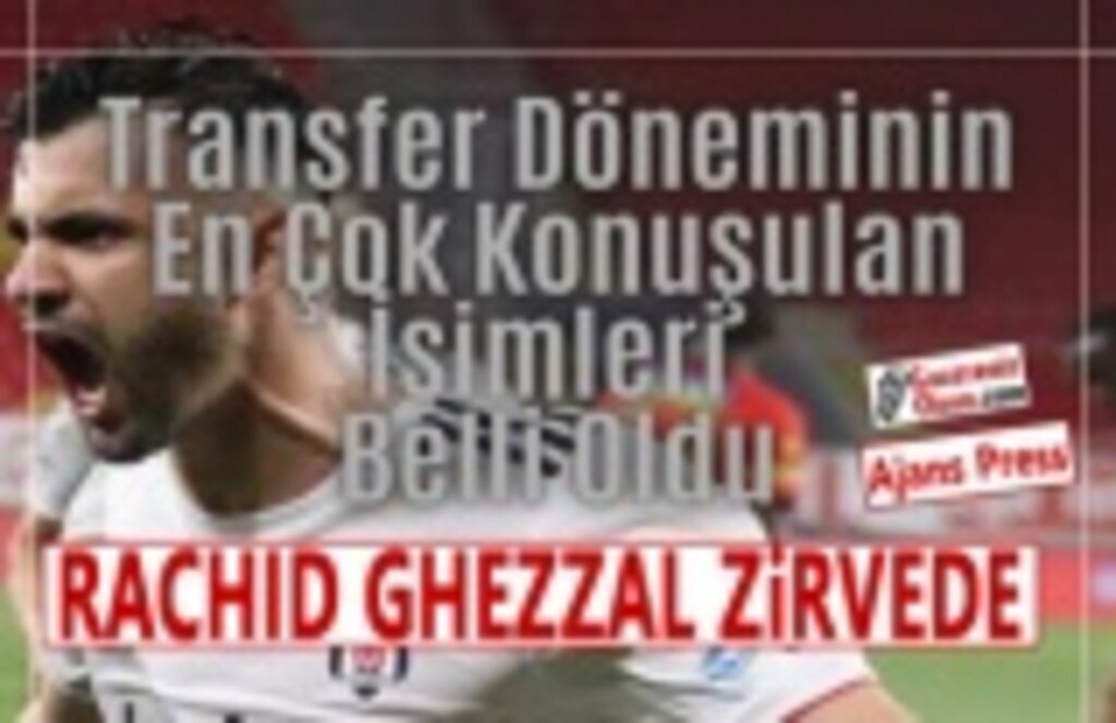 Transfer Döneminin en çok konuşulan isimleri belli oldu