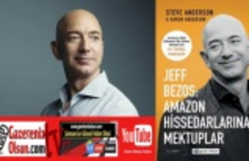 Amazon’un başarı sırlarını öğrenmek ister misiniz? Jeff Bezos'tan Mektup Var!