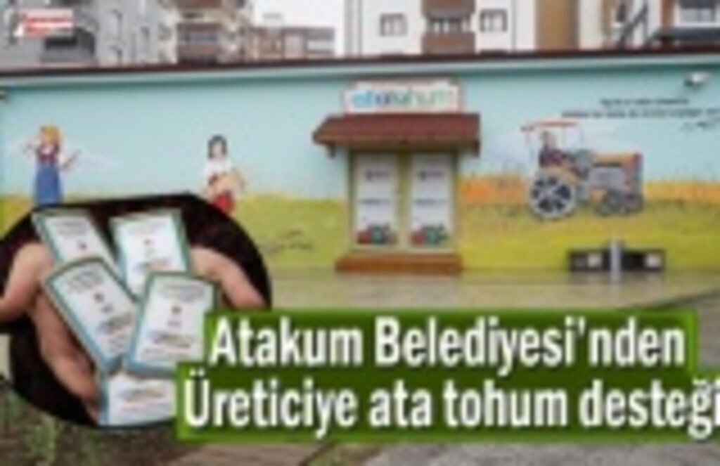 Atakum Belediyesi’nden üreticiye ata tohum desteği