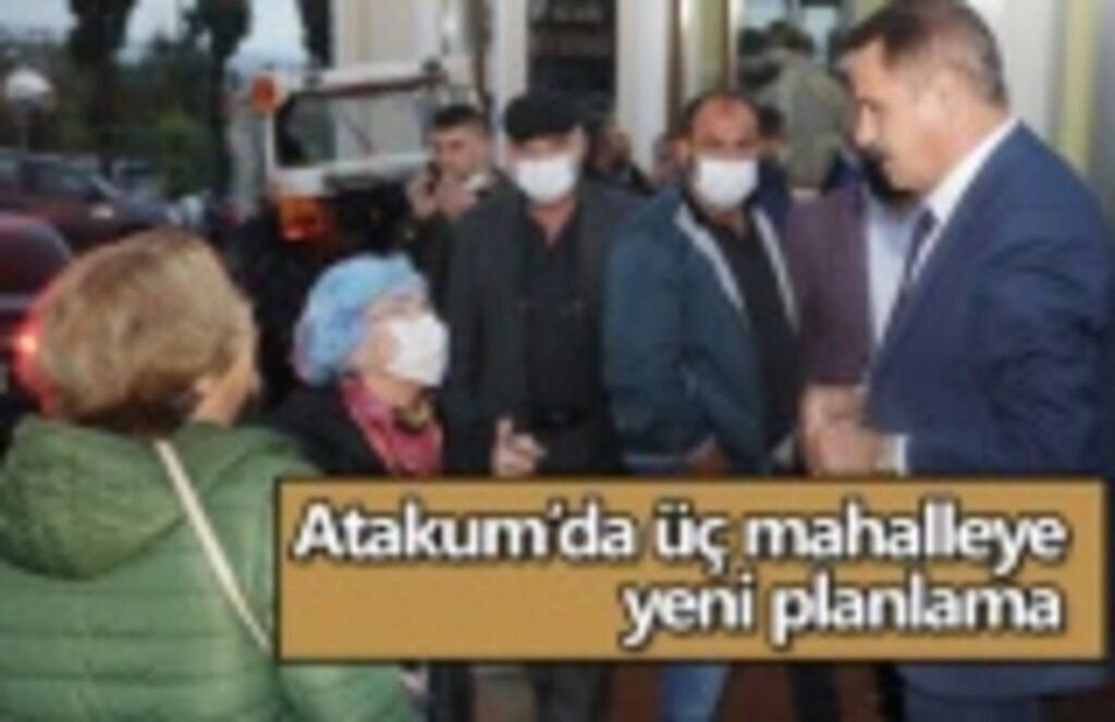 Atakum’da üç mahalleye yeni planlama